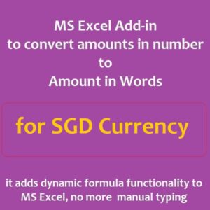 SGD (Singapore Dollar) Currency amount in words MS Excel Add-in